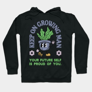 Keep On Growing Man Hoodie